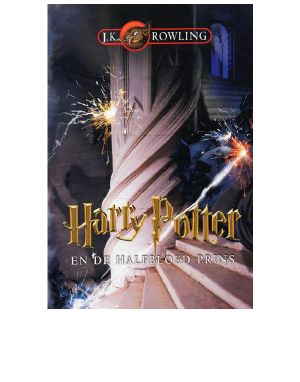 [Harry Potter 06] • Harry Potter - 6 - en De Halfbloed Prins